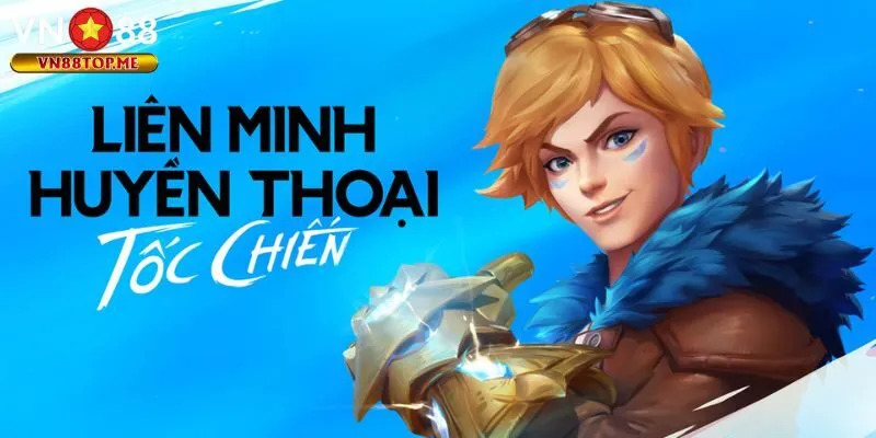 Liên Minh Tốc Chiến